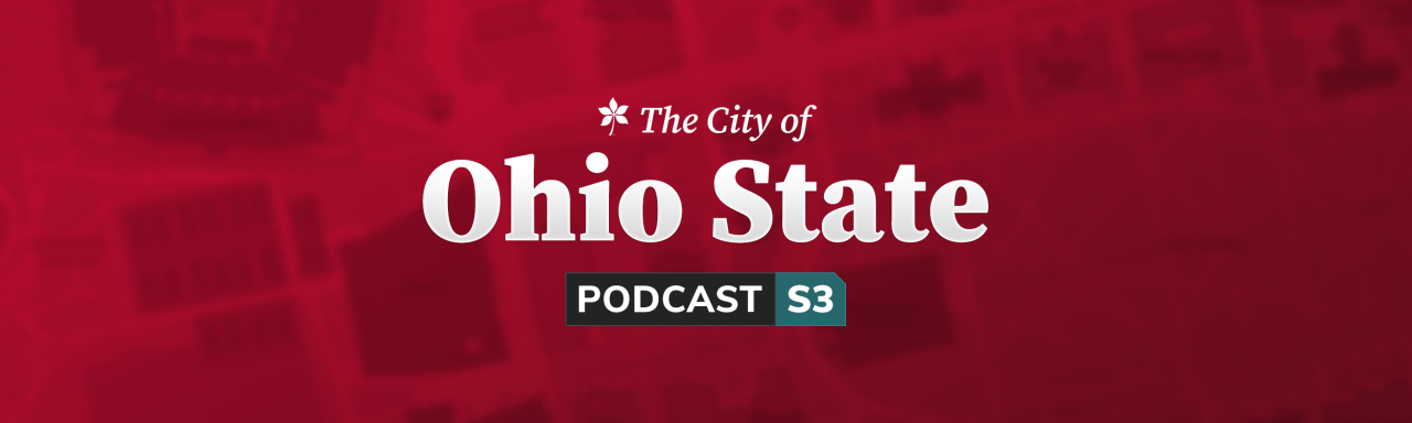 The City of Ohio State Podcast Season 3